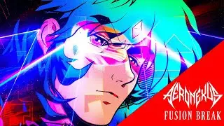 Aeronexus - Fusion Break (Full Album AMV) (Synthwave / Cyberpunk)