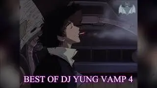 BEST OF DJ YUNG VAMP 4  🦇🧛‍♂️💚 | PHONK LEGENDS VOL. 7