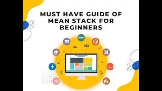 Must Have Guide of MEAN Stack for Beginners
