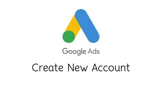 Create New Google Ads (Adwords) Account with Your Manager Account