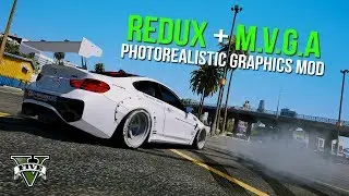 GTA V: PhotoRealistic Graphics MOD ✪ | REDUX + M.V.G.A Gameplay |