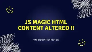 JS Magic: HTML Content Altered !! 