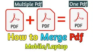How to Merge Pdf in Mobile/Laptop| Merge Pdf Files into One|Merge Pdf Files Into One Windows 10|