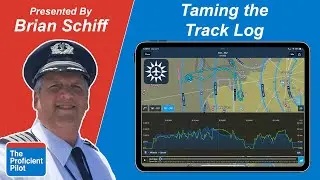 ForeFlight Workshop 15 - The Track Log + Ryan McBride Reveals Secret Future ForeFlight Features!