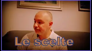 Le scelte