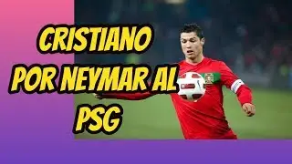 Cristiano Ronaldo más dinero por Neymar