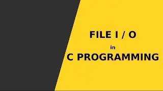 Fıle I / O  (Input / Output) in C Programming