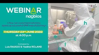 Teaser Naobios' Webinar - How can customized solutions speed up successful GMP manufacturing?