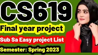 CS619 Final project Selection Spring 2023|Project list cs619|cs619 easy project selection|cs619 list