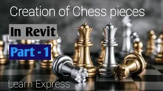 How to create realistic chess Pieces in revit|| Part-1-King || by Er.B.Nijithkumar