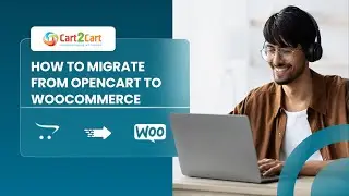 How to Migrate OpenCart to WooCommerce Using Cart2Cart Plugin
