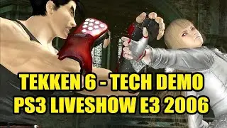 Tekken 6 -  E3 PS3 Tech Demo 2006 | Long | Best Quality