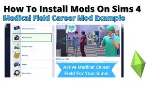 How To Install Medical Field Career Mod For Sims 4 | 2024