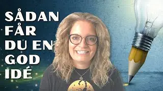 Sådan får du en god ide