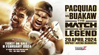 THE MATCH OF LEGEND PACQUIAO vs BUAKAW