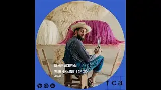 S5E09 Design Activism with Fernando Laposse