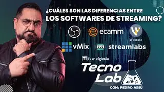 Software para streaming  ¿Cuales son las diferencias? Tecno Lab - Pedro Abiú
