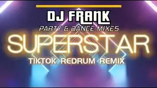 Superstar - TIKTOK REDRUM REMIX / JAMELIA FT. DJ FRANK / 