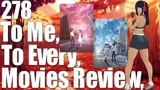 278 - To Me, To Every, Movies Review