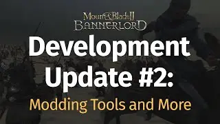 Development Update #2: Modding Tools and More