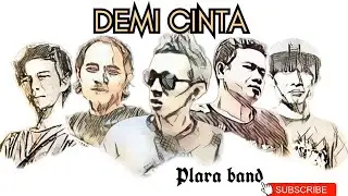 PLARA BAND - DEMI CINTA#teks