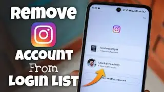 How to Remove Instagram Account From Login List
