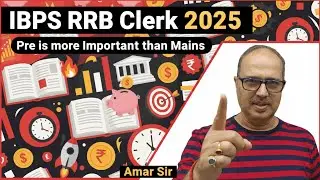 IBPS RRB Clerk 2025 | Prelims is More Important than Mains | Amar Sir's Ultimate Strategy