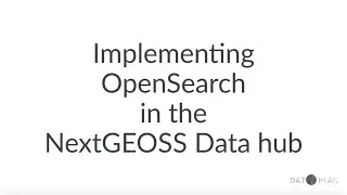 NextGEOSS Data hub – Implementing OpenSearch in the Data hub