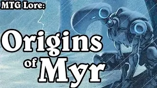 MTG Lore: Origins of the Myr