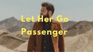 Let Her Go - Passenger (Lyrics)