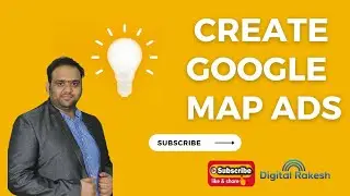 How to promote your business using google map ads | google my business | Google Ads | Digital Rakesh