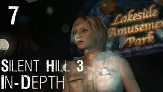 Lakeside Amusement Park - Silent Hill 3 In Depth (7/8)