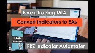 Convert indicators to EAs- FRZ Indicator Automater 2020 MT4