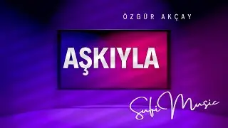 AŞKIYLA [İLAHİ 2025]