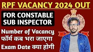 Railway RPF vacancy 2024 rpf SI & Constable vacancy 2024 rpf notification 2024 by Shivam sir
