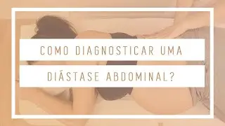 Como Diagnosticar uma Diástase Abdominal? | Cirurgia Plástica | Dr Leandro Gontijo