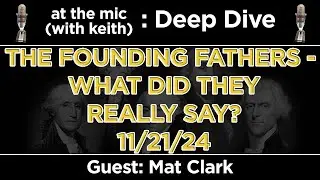 The Founding Fathers - What Did They Really Say?
