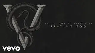 Bullet For My Valentine - Playing God (Official Audio)