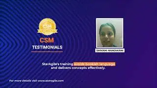 Certified Scrum Master (CSM) Course Testimonial by Shivani Nandwani | StarAgile Reviews