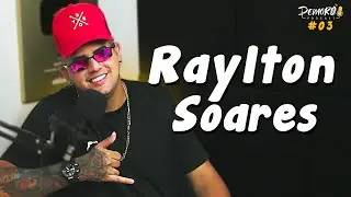RAYLTON SOARES - Demorô Podcast #02