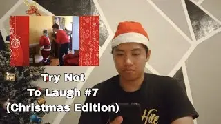 Try Not To Laugh #7 (Christmas Edition)