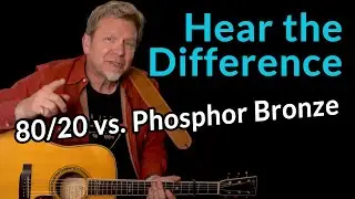 80/20 Bronze or Phosphor Bronze? — Myth vs. Reality — HEAR the difference now