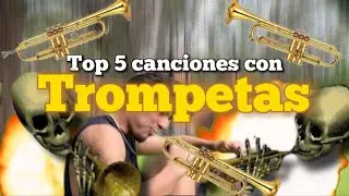 Top 5 Canciones con Trompetas 🎺 😫