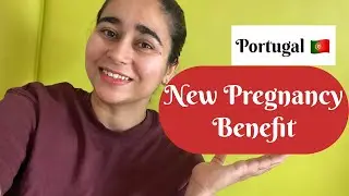 🇵🇹 New Benefit to Pregnant Ladies in Portugal🇵🇹 Govt. added more benefits for pregnant women