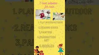 5 Best Activities For kids on holidays