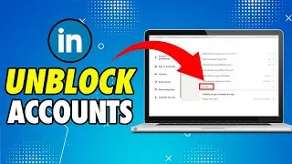 How to Unblock Accounts on LinkedIn