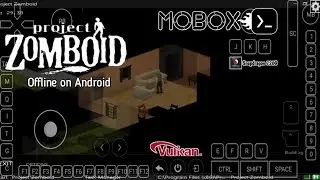 Project Zomboid on Android - MOBOX Non Root