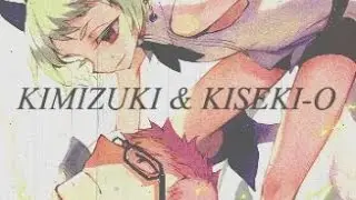 OnS | for my demons to find || Kimizuki & Kiseki-Ō ~♥