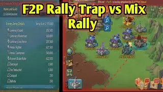 Lords Mobile F2P Rally Trap VS Mix Rally  Lords Mobile Gameplay