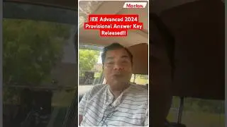 JEE Advanced 2024 Provisional Answer Key Released! | Challenge Window Open!? 😱 Motion JEE 
